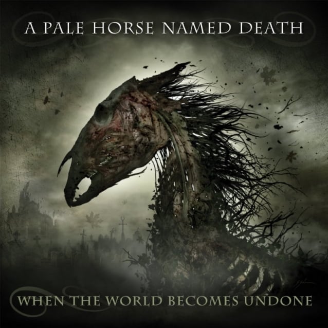A Pale Horse Named Death When The World Becomes Undone album cover