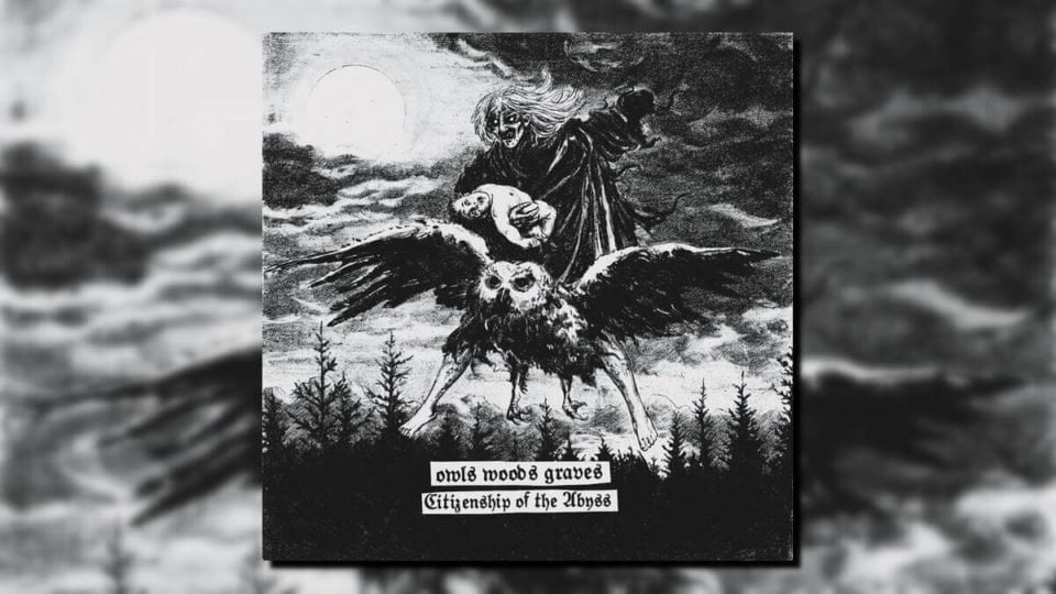 owls woods graves - Citizenship of the Abyss