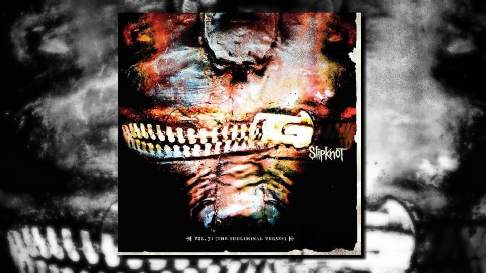 Slipknot - Vol. 3: The Subliminal Verses