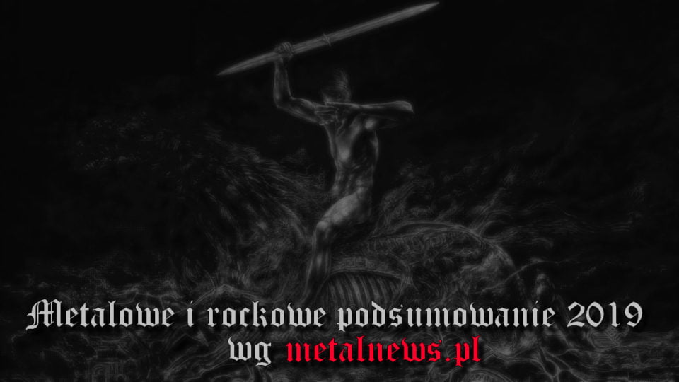 Metalowe i rockowe podsumowanie 2019 roku