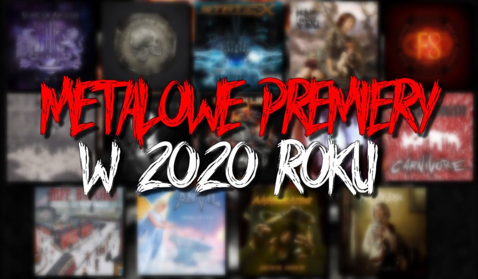 Metalowe premiery w 2020 roku