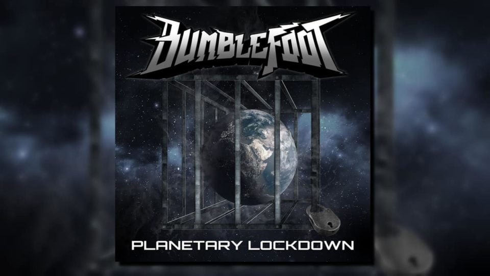 Bumblefoot Planetary Lockdown