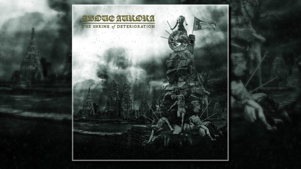 Above Aurora The Shrine of Deterioration