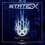Static X - Project Regeneration Vol.1