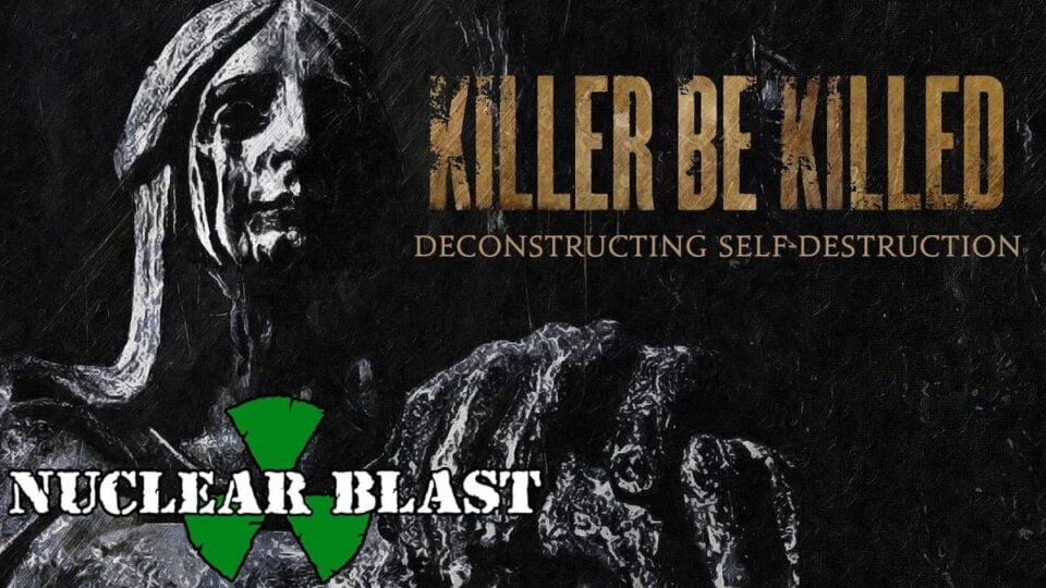 Killer Be Killed Deconstructing Self Destruction