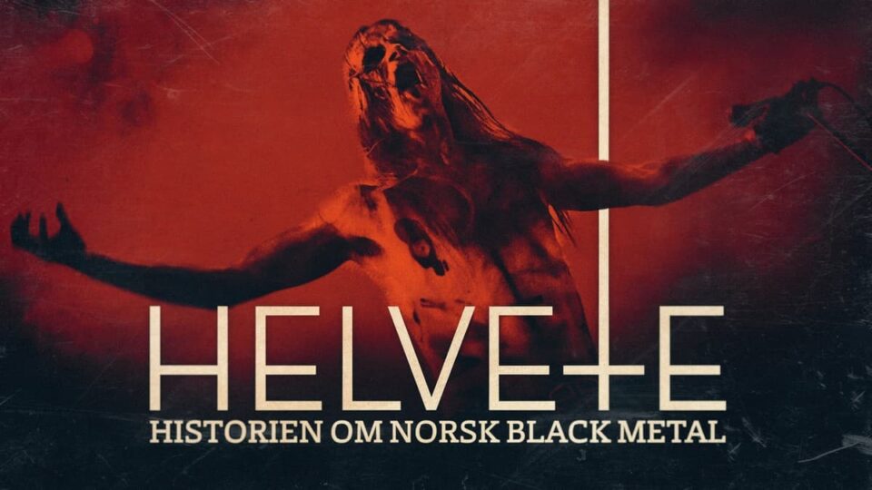 Helvete serial o norweskim black metalu