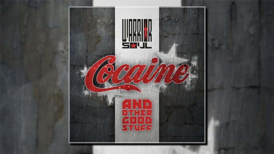 Warrior Soul Cocaine and Other Good Stuff
