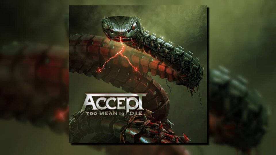 Accept Too Mean To Die