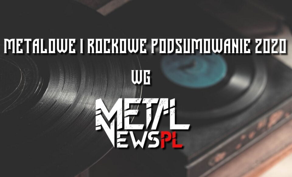 Metalowe i rockowe podsumowanie 2020
