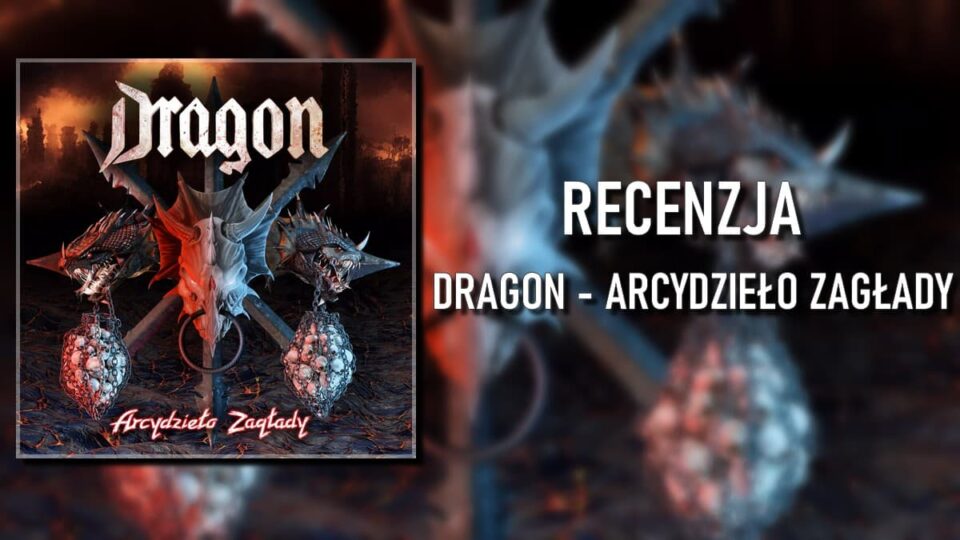 Dragon Arcydzielo Zaglady recenzja