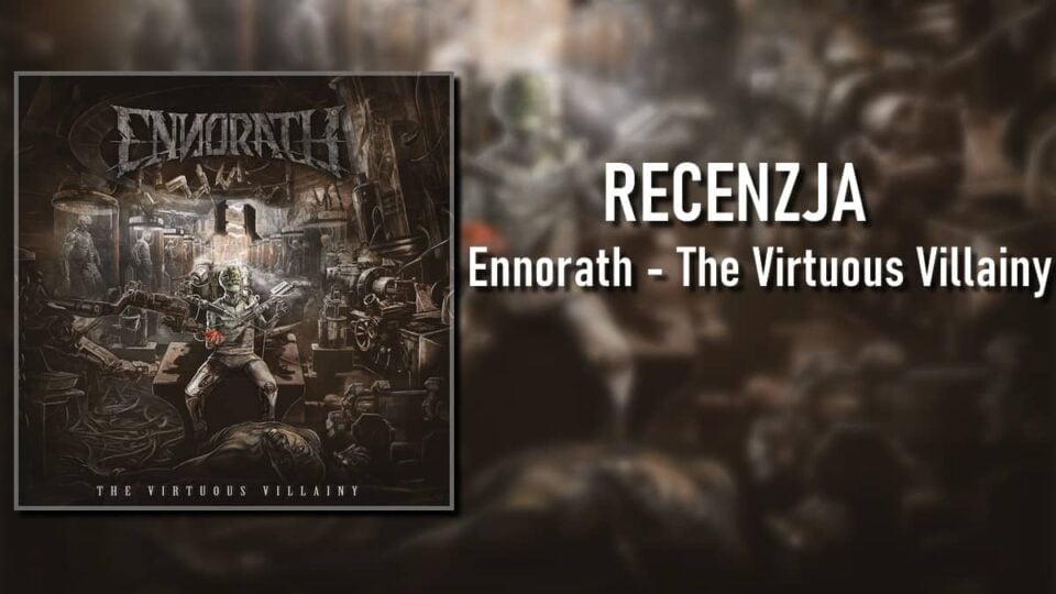 Ennorath recenzja płyty The Virtuous Villainy