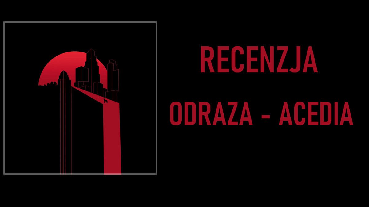 Odraza Odraza: recenzja płyty „Acedia” (2021) ⋆ MetalNews.pl