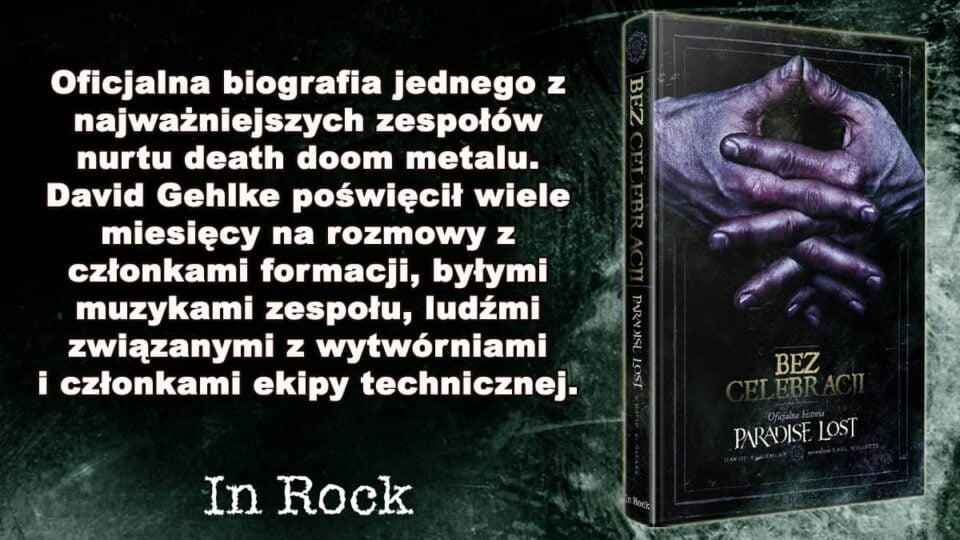 "Bez celebracji. Historia Paradise Lost" już w sprzedaży 1 Biografia Paradise Lost Bez Celebracji