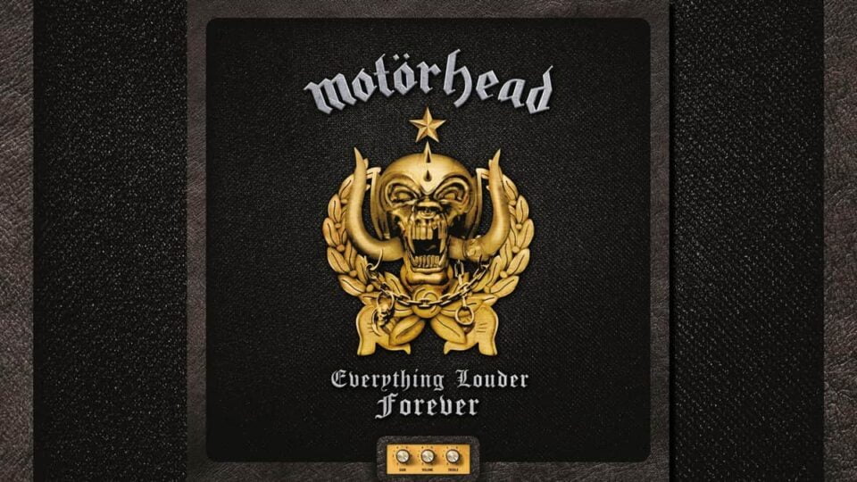 Motorhead Everything Louder Forever