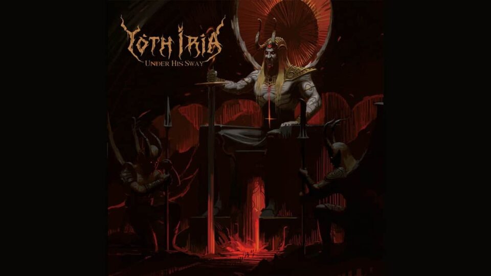 Yoth Iria Under His Sway