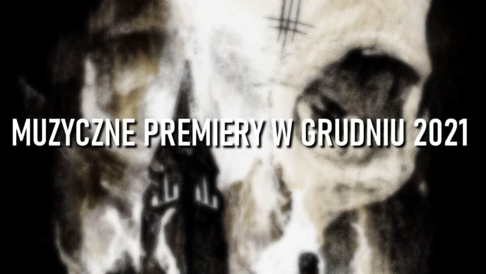 Muzyczne premiery w grudniu 2021