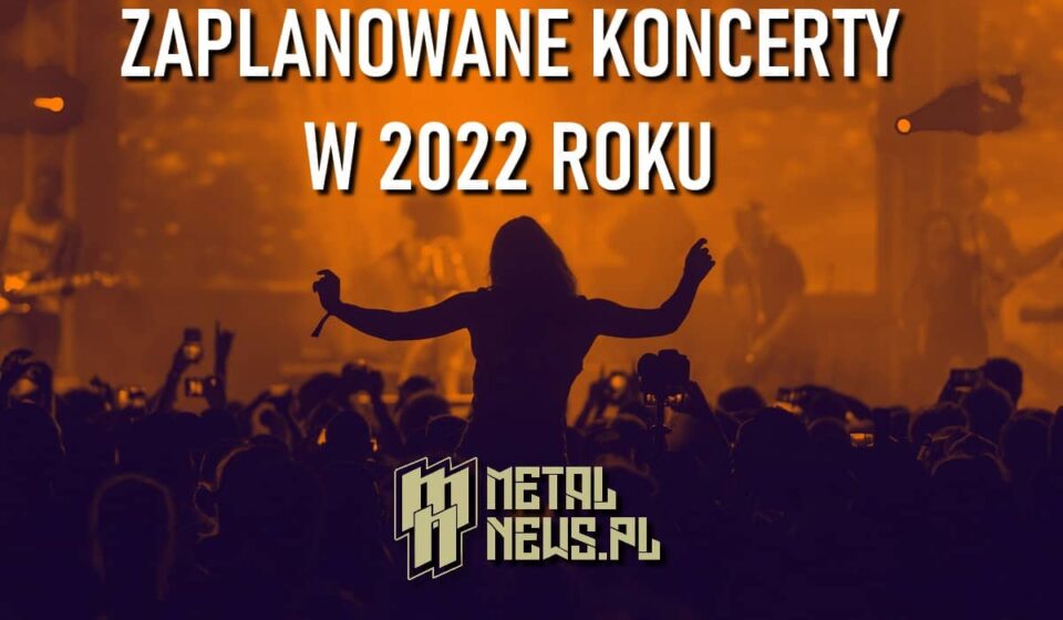 Koncerty w 2022 roku