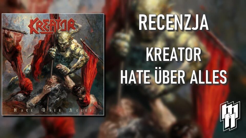 Kreator Hate Uber Alles recenzja