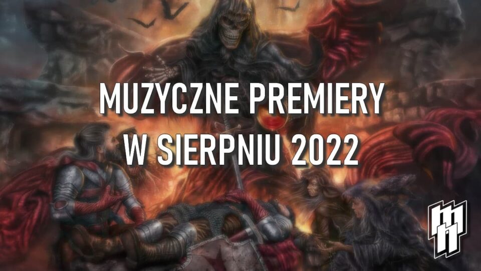 Premiery metalowe w sierpniu 2022
