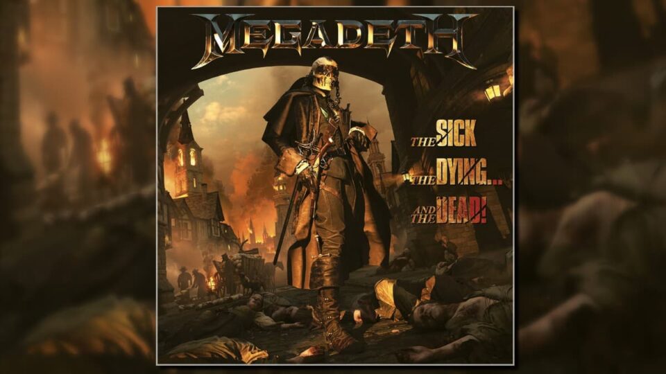 Megadeth The Sick The Dying and the Dead
