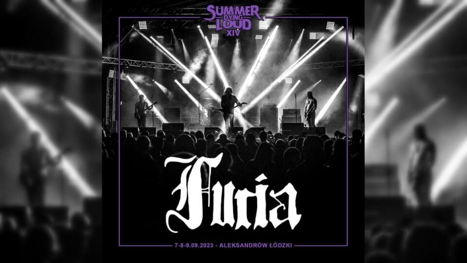 Furia na Summer Dying Loud 2023
