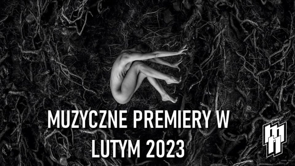 Muzyczne premiery w lutym 2023