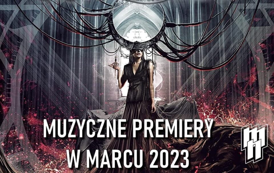 Muzyczne premiery marzec 2023