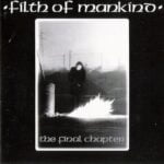Filth of Mankind The Final Chapter
