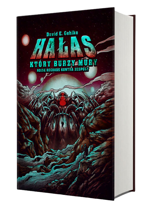 Książka „Hałas, który burzy mury. Noise Records kontra zespoły” wkrótce w sprzedaży 5 Książka Hałas który burzy mury Noise Records kontra zespoły