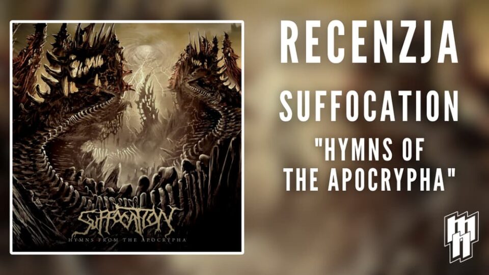 Recenzja Suffocation Hymns of the Apocrypha