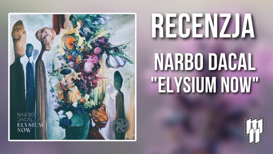 Narbo Dacal recenzja albumu Elysium Now