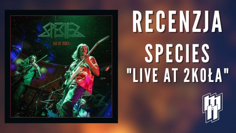 Species Live at 2Koła recenzja płyty