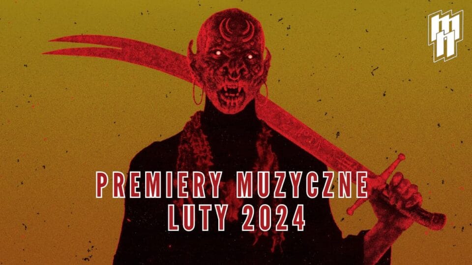 Premiery muzyczne luty 2024