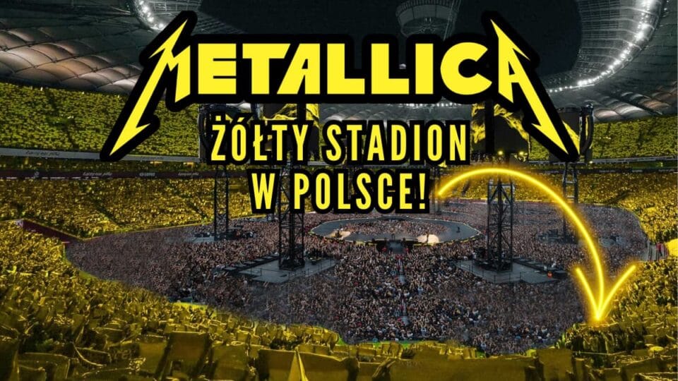 Żółty stadion na koncercie zespołu Metallica w Polsce
