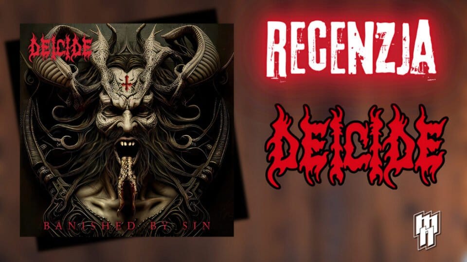 Recenzja: Deicide - "Banished by Sin". Nie oceniaj płyty po okładce? 1 Deicide recenzja Banished by Sin