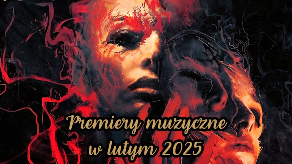 Premiery muzyczne w lutym 2025