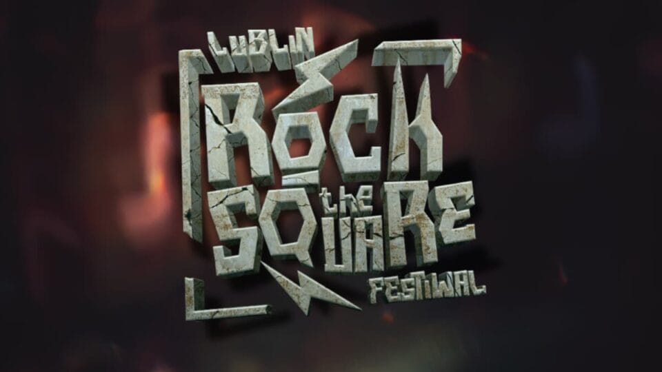 Rock The Square Festiwal w Lublinie
