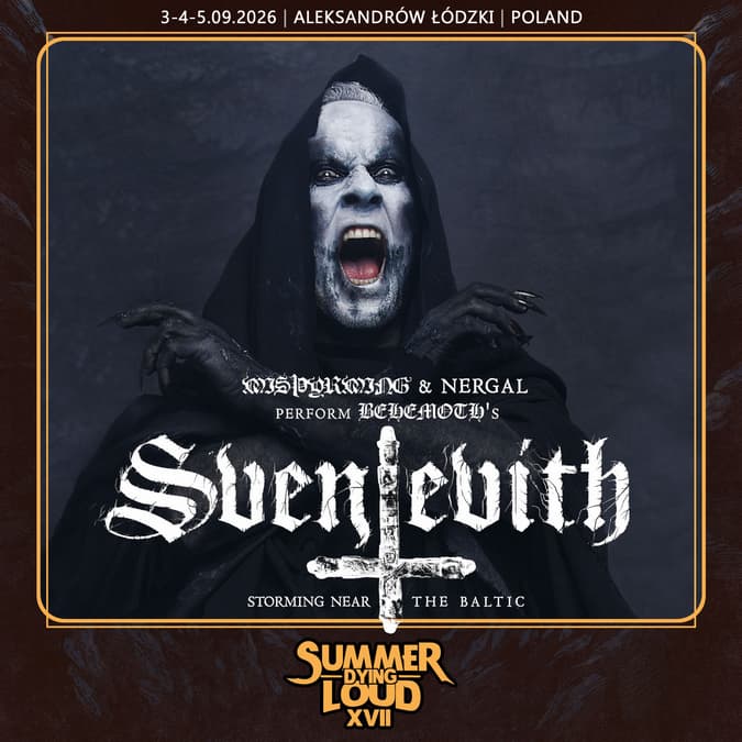 Summer Dying Loud 2026: pierwsze ogłoszenie zespołów jest miażdżące 2 Nergal w projekcie Sventevith na żywo