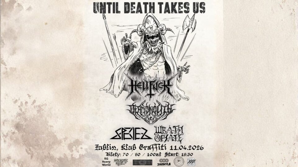 Relacja z Until Death Takes Us w Lublinie