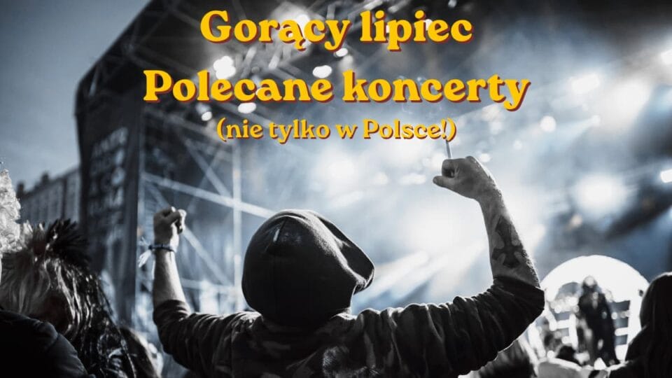 Koncerty rockowe i metalowe w lipcu 2026