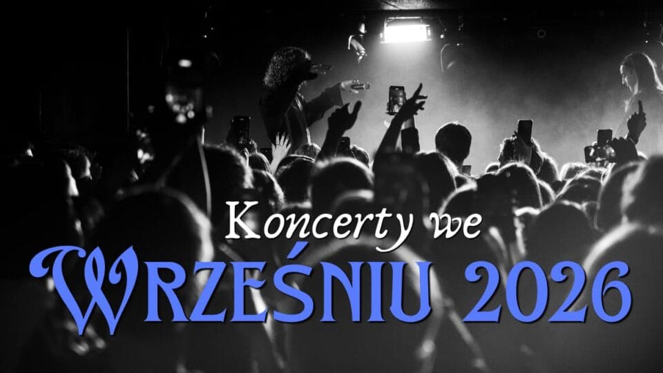 Koncerty we wrzesniu 2026