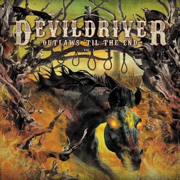 DevilDriver Outlaws ‘til The End: Vol. 1 2018