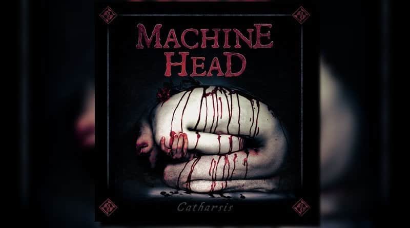 Recenzja płyty Machine Head Catharsis