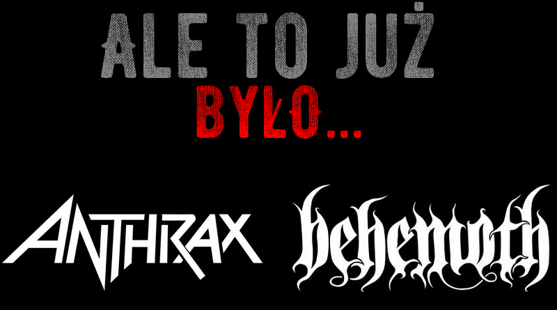 Ale to już było - Athrax vs Behemoth