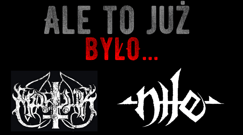 Ale to już było: Marduk vs Nile