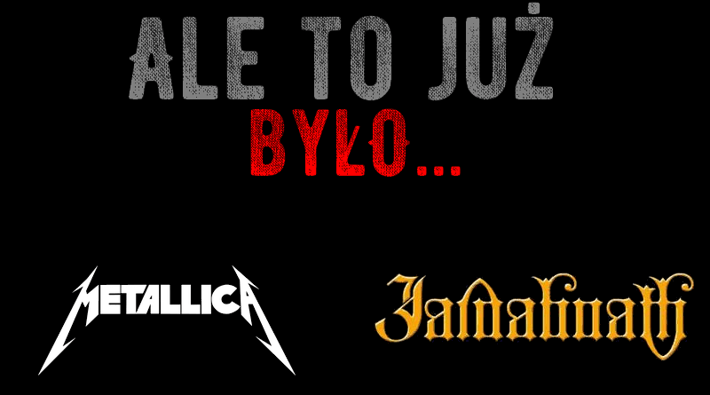 Ale to już było: Metallica vs Jaldaboath