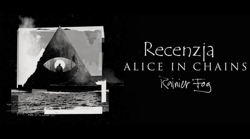 alice in chains Rainer Fog recenzja