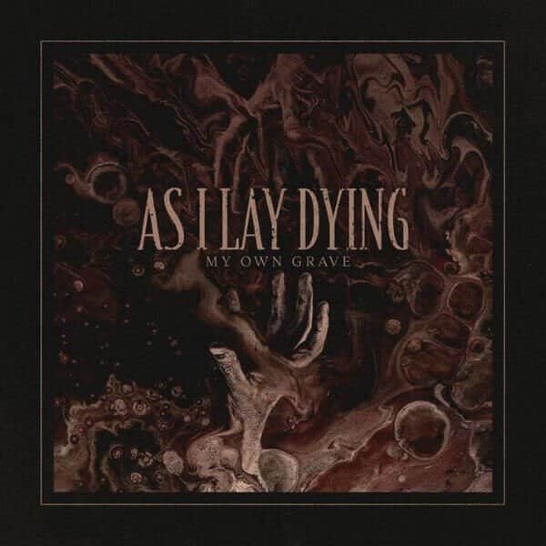 As I Lay Dying - My Own Grave 2018