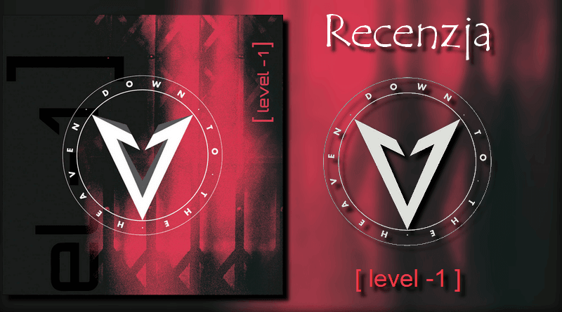 Down to the Heaven, recenzja płyty Level-1