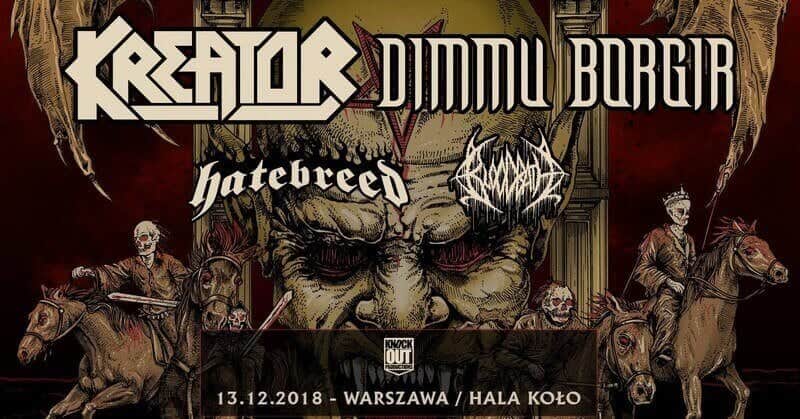 Kreator, Dimmu Borgir, Hatebreed i Bloodbath w grudniu w Polsce w 2018